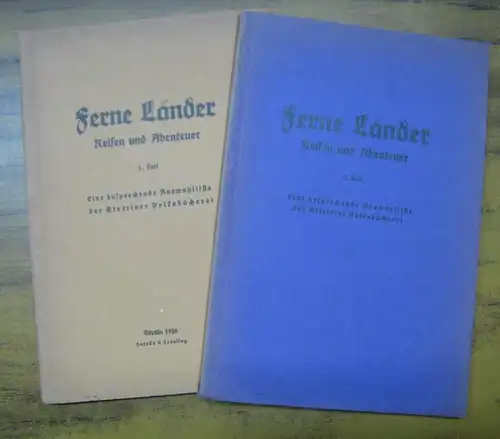 Ferne Länder.   Stettiner Volksbücherei: 1. und 2. Teil: Ferne Länder. Reisen und Abenteuer. Eine besprechende Auswahlliste der Stettiner Volksbücherei.   Aus dem.. 