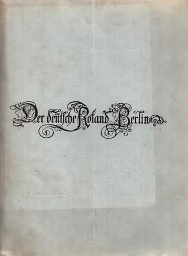 Deutsche Roland Berlin, Der: Der deutsche Roland Berlin. 15. Jahrgang. Heft 3. 1. Lenzings (März) 1927. Mitteilungen des "Deutschen Rolands". Vereins für deutsch völkische Sippenkunde.. 