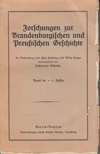 Forschungen zur Brandenburgischen und Preußischen Geschichte. - Herausgeber: Johannes Schultze / Fritz Hartung / Willy Hoppe. - Beiträge: Karl Haenchen / Erich Hassinger / Hans...