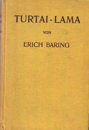 Baring-Eurasburg, Erich: Turtai-Lama. Exotischer Abenteuerroman. 