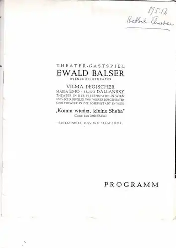 Programmheft zu: Komm wieder, kleine Sheba (Comeback little Sheba). Schauspiel von William Inge. Deutsche Bühnenbearbeitung von Leo Mittler. Regie: Ernst Lothar. Bühnenbild. Sepp Nordegg. Darsteller:.. 
