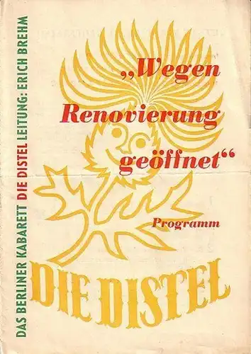Berlin.   Kabarett Distel.   Brehm, Erich ( Leitung ): Programm Heft zu: Wegen Renovierung geöffnet. Regie: Robert Trösch. Bühnenbild: Willi Simke. Musik:..