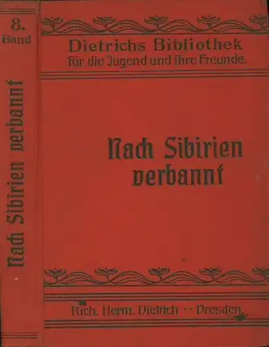 Thiele, R. / Nieritz: Nach Sibirien verbannt. Frei nach Nieritz. / Die beiden Schwestern. Ein Lebensbild, frei nach Nieritz. / Der vornehme Gast. Humoreske aus.. 