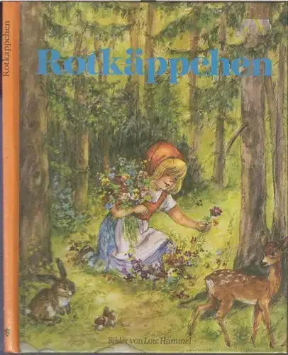 Rotkäppchen. - Gebrüder Grimm. - iluustriert von Lore Hummel: Rotkäppchen. Bilder von Lore Hummel. - Mainzer Künstler - Bilderbücher. 