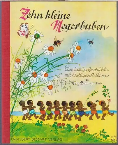 Baumgarten, Fritz: Zehn kleine Negerbuben. Eine lustige Geschichte mit drolligen Bildern von Fritz Baumgarten. - Mainzer Künstler - Bilderbücher 202. 