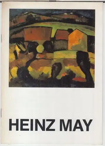 May, Heinz. - Galerie Remmert und Barth: Heinz May. Gemälde - Aquarelle. - Katalog zur Ausstellung vom 4. Dezember 1984 bis 2. Februar 1985, Galerie Remmert und Barth in Düsseldorf. 