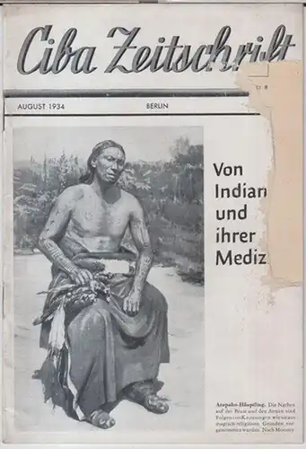 Ciba Zeitschrift. August 1934, Nummer 8. - Im Inhalt: F. Speiser - Indianer ! / K. R. Andrae: Ueber die Heilkunde der Indianer / Walter Krickeberg: Das Schwitzbad der Indianer / derselbe: Blutentziehung und blutige Kasteiung bei den amerikanischen Indiane