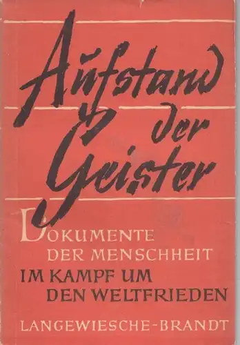 Schneider, Paul - Hartfrid Voss (Hrsg.): Aufstand der Geister. Dokumente der Menschheit im Kampf um den Weltfrieden. 