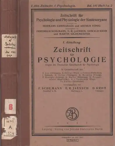 Zeitschrift für Psychologie.- F. Schumann, E.R.Jaensch, O. Kroh (Hrsg.): Zeitschrift für Psychologie, I. Abteilung - 141. Band 1937, Heft 1 und 2. Organ der Deutschen...