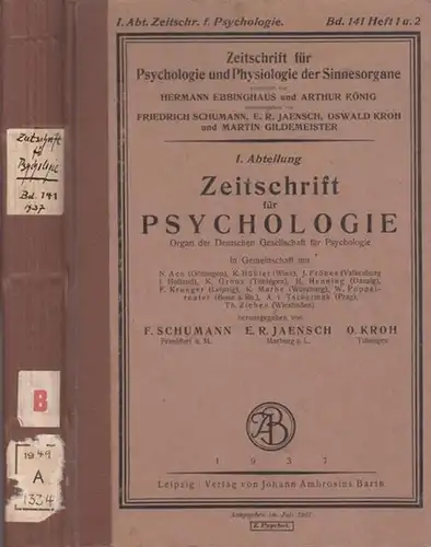 Zeitschrift für Psychologie.  F. Schumann, E.R.Jaensch, O. Kroh (Hrsg.): Zeitschrift für Psychologie, I. Abteilung   141. Band 1937, Heft 1 und 2. Organ.. 