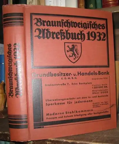 Braunschweig. - Adressbuch: Braunschweigisches Adreßbuch für das Jahr 1932. Nach amtlichen Quellen bearbeitet. 118. Ausgabe. - Inhalt: I. Abteilung - Verzeichnis der Behörden und Vereine...