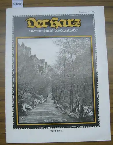 Brandes, Rudolf (Hauptschriftleitung): Der Harz.  Heft 4 - April - Jahrgang 1927.  Monatsschrift des Harzklubs. 