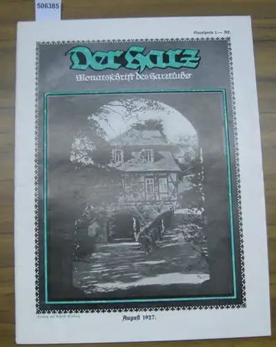 Brandes, Rudolf (Hauptschriftleitung): Der Harz.  Heft 8 - August - Jahrgang 1927.  Monatsschrift des Harzklubs. 