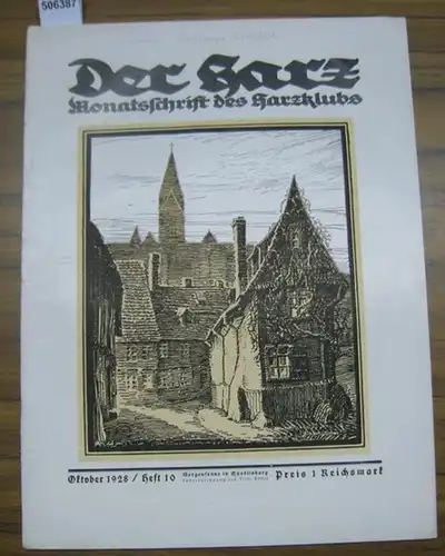 Brandes, Rudolf (Hauptschriftleitung): Der Harz.  Heft 10 - Oktober  -  Jahrgang 1928. Monatsschrift des Harzklubs. 