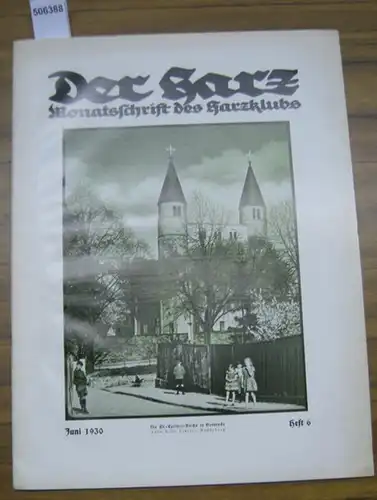 Brandes, Rudolf (Hauptschriftleitung): Der Harz.  Heft 6 - Juni  -  Jahrgang 1930. Monatsschrift des Harzklubs. Amtliches Organ  des Harzer Ski-Verbandes. 