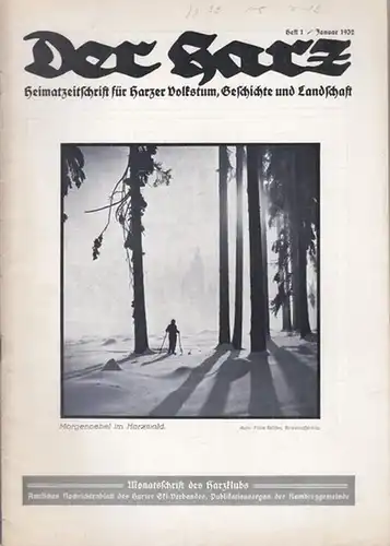 Harz, Der. - Brandes, Rudolf (Hauptschriftleitung.): Der Harz.  Heft 1 -  Januar - Jahrgang 1932. Heimatzeitschrift für Harzer Volkstum, Geschichte und Landschaft /...