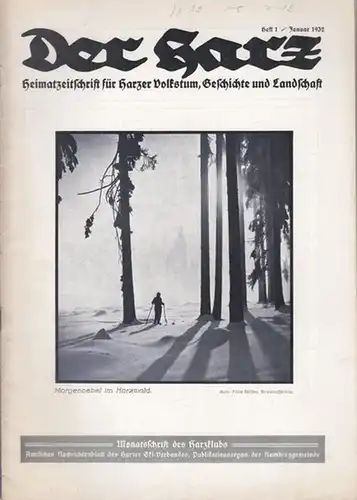 Harz, Der.   Brandes, Rudolf (Hauptschriftleitung.): Der Harz.  Heft 1    Januar   Jahrgang 1932. Heimatzeitschrift für Harzer Volkstum, Geschichte.. 