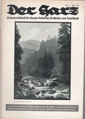 Harz, Der.   Brandes, Rudolf (Hauptschriftleitung.): Der Harz.  Heft 4   April   Jahrgang 1932. Heimatzeitschrift für Harzer Volkstum, Geschichte und..