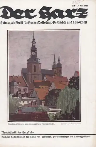 Harz, Der.   Brandes, Rudolf (Hauptschriftleitung.): Der Harz.  Heft 6   Juni   Jahrgang 1933. Heimatzeitschrift für Harzer Volkstum, Geschichte und.. 