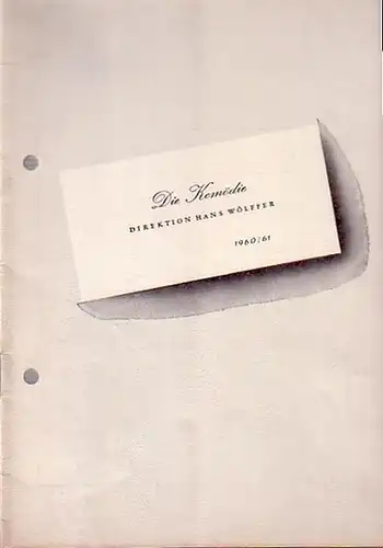 Berlin- Komödie am Kurfürstendamm - Hans Wöffer- Direktion (Hrsg.): Programmheft der Komödie am Kurfürstensdamm. Spielzeit 1960 / 1961. 