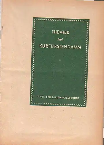 Berlin- Kufürstendammtheater  - Dr. Siegfried Nestriepke- Direktion / Oscar Fritz Schuh- Künstl. Ltg.  (Hrsg.): Programmhefte Theater am Kurfürstensdamm im Haus der freien Volksbühne. Spielzeit 1955 / 1956. Konvolut aus 3 Heften. 