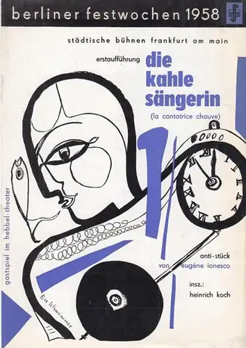 Hebbel - Theater, Berlin. - Städtische Bühnen Frankfurt am Main. - Berliner Festwochen 1958. - Ionesco, Eugene. - Hermann Wanderscheck: Programmheft zu: Die kahle Sängerin...