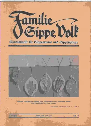 Familie, Sippe, Volk.   Hauptschriftleiter: Wilhelm Jahn.   Beiträge: Egon Frhr. von Berchem / Karl Götz / Walther Rauschenberger / A. Friedrich /.. 