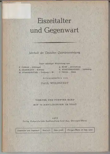 Eiszeitalter und Gegenwart.   Herausgeber: Paul Woldstedt.   Beiträge: F. Brandtner / K. Brunnacker / E. Dittmer / U. Lehmann / H. Freising.. 