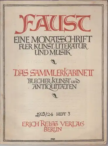 Faust.   Das Sammlerkabinett.   Verantwortlich: Anton Mayer und Paul Landau.   Beiträge: Paul Cohen Portheim / Friedrich Andreas / Johannes Guthmann.. 