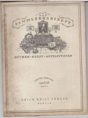 Sammlerkabinett, Das.   Beiträge: Fedor v. Zobeltitz / Erich Fabian / Alfred Richard Meyer u. a: Das Sammlerkabinett. 1923 / 1924, Heft 6, zweiter.. 