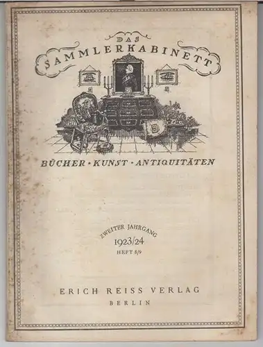 Sammlerkabinett, Das. - Beiträge: Hans Loubier / Frida Schottmüller / Georg Lenz u. a: Das Sammlerkabinett. 1923 / 1924, Heft 8 / 9, zweiter Jahrgang...