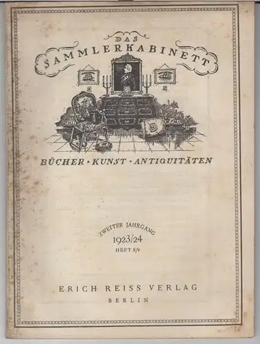 Sammlerkabinett, Das.   Beiträge: Hans Loubier / Frida Schottmüller / Georg Lenz u. a: Das Sammlerkabinett. 1923 / 1924, Heft 8 / 9, zweiter.. 