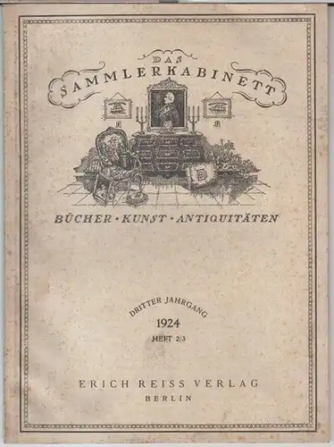 Sammlerkabinett, Das.   Beiträge: Ernst Kühnel / Emil Waldmann / Richard Braungart u. a: Das Sammlerkabinett. 1924, Heft 2 / 3, dritter Jahrgang. Bücher.. 