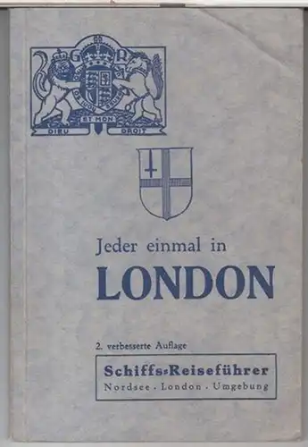 London. - Otto Neubert: Jeder einmal in London. Nordsee, London, Umgebung. - Schiffs - Reiseführer. - OHNE Stadtplan. 