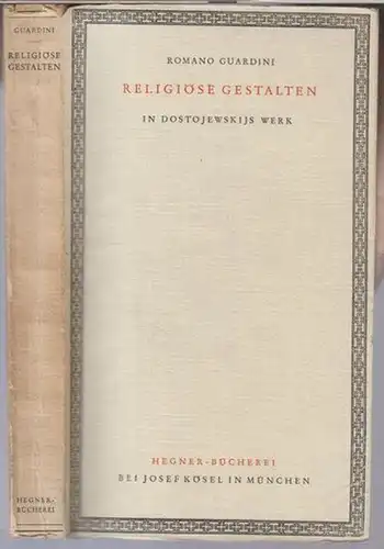 Dostojewskij, Fjodor. - Romano Guardini: Religiöse Gestalten in Dostojewskijs Werk. 