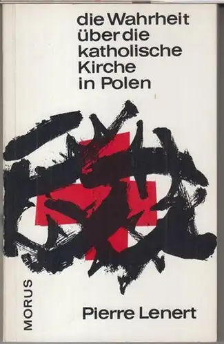 Lenert, Pierre. - Vorwort: Erich Klausener: Die Wahrheit über die katholische Kirche in Polen. 