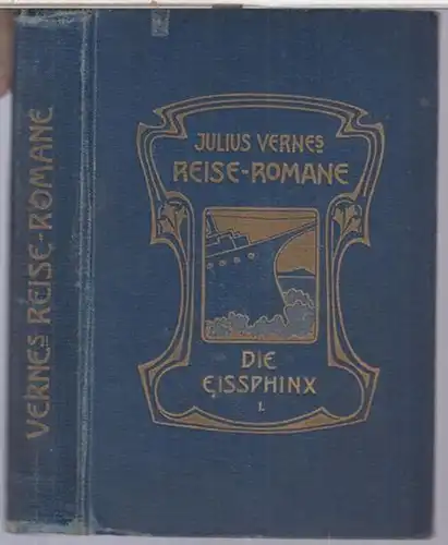 Verne, Julius ( Jules ): Die Eissphinx. Erster Band ( von 2 ) separat. - Rechtmässige Ausgabe ( = Julius Verne ' s Reiseromane, Band 72 ). 