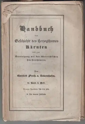 Kärnten. - Gottlieb Freih. V. Ankershofen: II. Band, 3. Heft, vierte Periode 788 bis 976, B: Die inneren Zustände ( Kärnten seit dem Sturze des...
