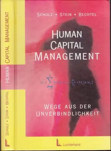 Scholz, Christian - Volker Stein, Roman Bechtel: Human Capital Management. Wege aus der Unverbindlichkeit. 