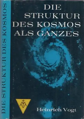 Vogt, Heinrich: Die Struktur des Kosmos als Ganzes. 