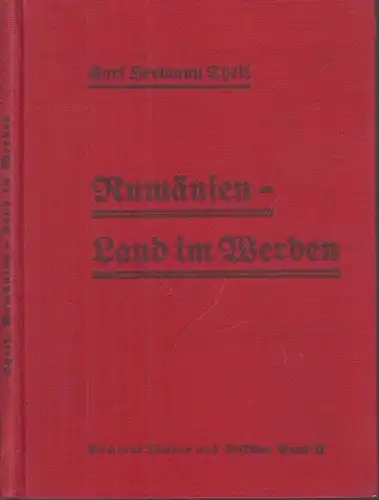 Theil, Karl Hermann - Gesellschaft für Länderlunde (Hrsg.): Rumänien - Land im Werden. Der Aufstieg eines Volkes (Bücherei Länder und Völker Bd. 2). 