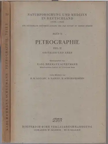 Scheumann, Karl Hermann ( Herausgeber ).   K. F. Chudoba / C. W. Correns / R. Nacken u. a: Petrographie.  Komplett mit Teil.. 