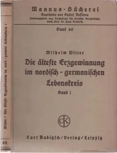 Witter, Wilhelm, Werner Hülle   Reichsbund für Deutsche Vorgeschichte, Hans, Reinerth (Hrsg.): Die Ausbeutung der mitteldeutschen Erzlagerstätten in der frühen Metallzeit. (= Die älteste.. 