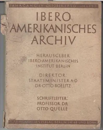 Ibero   amerikanisches Archiv.   Franz Termer: Ibero   amerikanisches Archiv. Band IV, Heft 3, Oktober 1930.   Inhalt: Zur Ethologie.. 