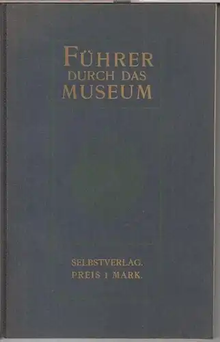Flensburg. - Heinrich Sauermann ( Direktor der Sammlung ): Führer durch das Kunstgewerbe-Museum der Stadt Flensburg. 