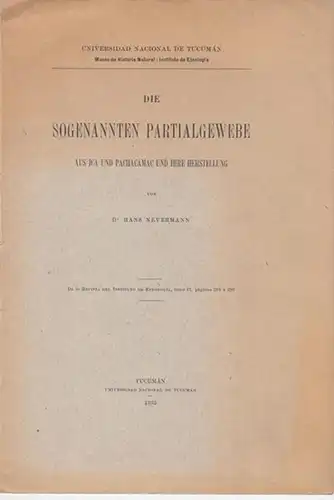 Nevermann, Hans: Die sogenannten Partialgewebe aus Ica und Pachacamac und ihre Herstellung. - Aus: Revista del Instituto de Etnologea, tomo II. 