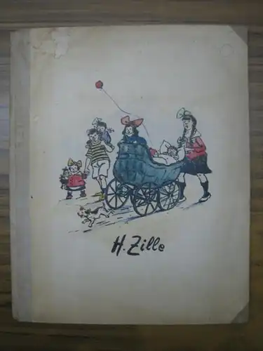 Zille, Heinrich. - Alfred Richard Meyer: Komm, Karlineken, komm! Alte und neue Berliner Kinder-Reime. (Die neuen Bilderbücher Reihe 6.). 