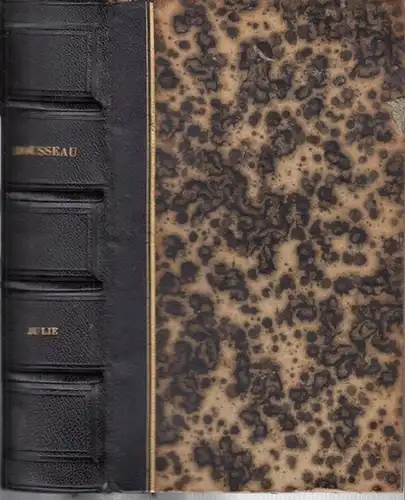 Rousseau, Jean-Jacques: Julie ou La nouvelle Heloise. 