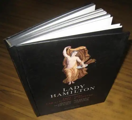 Hamilton, Emma ( 1765   1815 ).   Kuratiert und herausgegeben von Dieter Richter und Uwe Quilitzsch: Lady Hamilton. Eros und Attitüde. Schönheitskult.. 