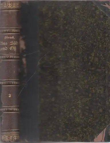 Strack, Max Hrsg. / Bearb.): Aus Süd und Ost. Zweite Sammlung. Adria, Bilder aus Palästina und Syrien. Ägypten. (= Reisefrüchte aus drei Weltteilen, Teil 2). 